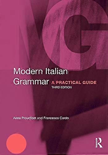Modern Italian Grammar: A Practical Guide