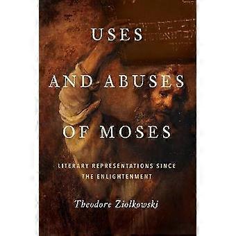 Uses and Abuses of Moses