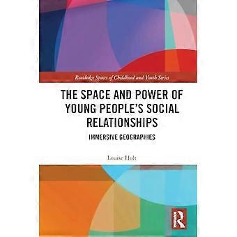 Espacio y poder de las relaciones sociales de los jóvenes: geografías inmersivas