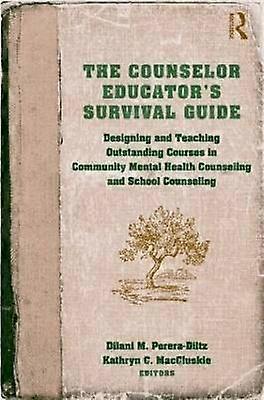 The Counselor Educatorâs Survival Guide