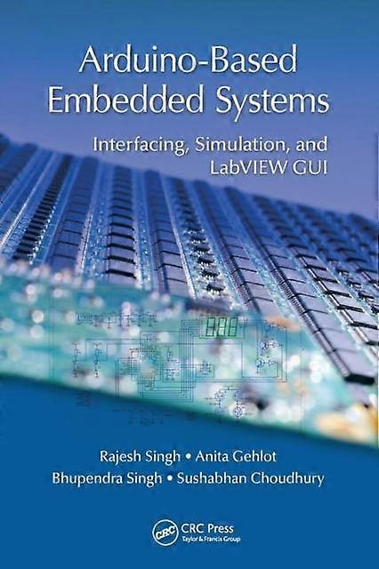 Arduino-based Embedded Systems Interfacing Simulation And Labview Gui - Rajesh Singh - Paperback - en Book