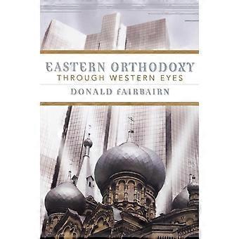 Eastern Orthodoxy Through Western Eyes - Donald Fairbairn - Paperback - en Book