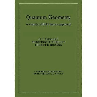 Geometria Quântica: Uma Abordagem da Teoria Estatística de Campos - Jan Ambjorn