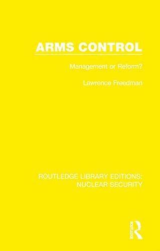 Arms Control: Management or Reform?