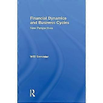 Financial Dynamics and Business Cycles New Perspectives