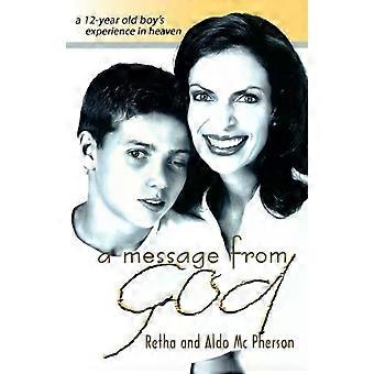 A Message From God A 12-year Old Boy's Experience In Heaven - Retha McPherson - Paperback - en Book
