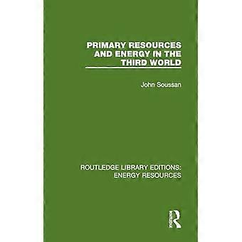 Primaire hulpbronnen en energie in de derde wereld (Routledge Library Editions: Energy Resources)