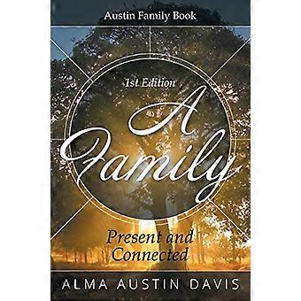 Eine Familie: Präsent und verbunden: Austin Family Book