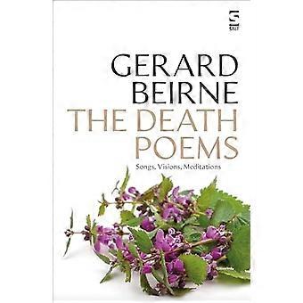 Los poemas de la muerte: canciones, visiones, meditaciones (Salt Modern Poets)