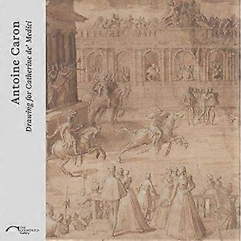 Antoine Caron: Zeichnung für Caterina de' Medici
