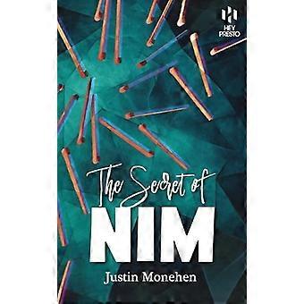 Secret of Nim : the Definitive Guide to the Ultimate Matchstick Hustle (Hey Presto Magic Book)