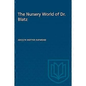 The Nursery World of Dr. Blatz