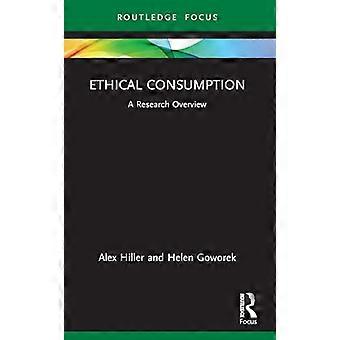 Ethical Consumption A Research Overview