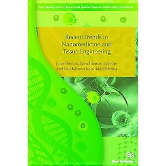 Recent Trends in Nanomedicine and Tissue Engineering