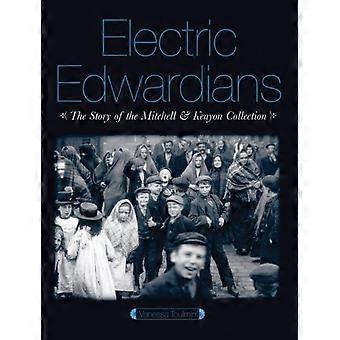 Electric Edwardians The Films Of Mitchell And Kenyon - Vanessa Toulmin - Paperback - en Book