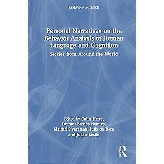 Personal Narratives on the Behavior Analysis of Human Language and Cognition Stories from Around the World