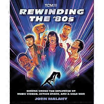 Rewinding The 80s Cinema Under the Influence of a Cold War Action Stars and Music Videos