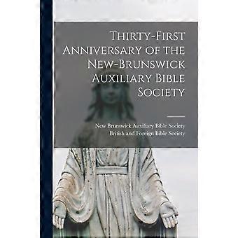 Thirty-first Anniversary Of The New-brunswick Auxiliary Bible Society Microform - Creative Media Partners LLC - Paperback - en Book