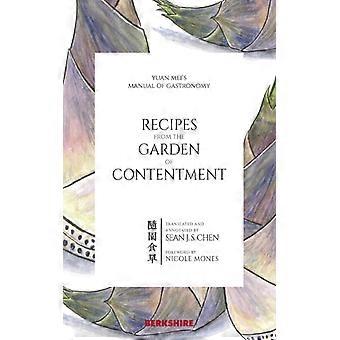 Recipes From The Garden Of Contentment Yuan Meis Manual Of Gastronomy