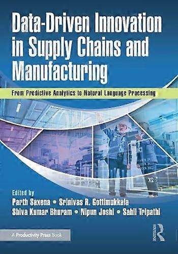 Data Driven Innovation in Supply Chains and Manufacturing From Predictive Analytics to Natural Language Processing