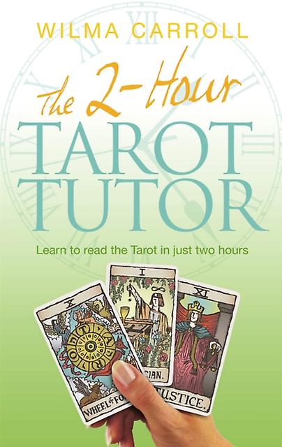 The 2hour Tarot Tutor by Wilma Carroll Paperback Book