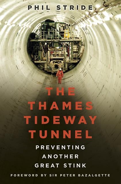 The Thames Tideway Tunnel by Phil Stride Paperback