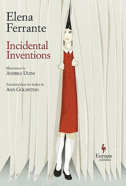 Incidental Inventions by Elena Ferrante Hardback Book