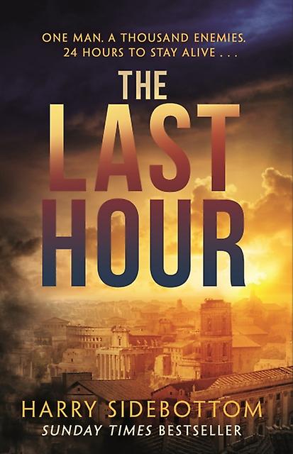 The Last Hour by Harry Sidebottom Paperback Book