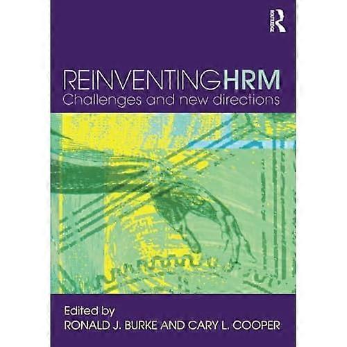 Reinventing Hrm: Challenges and New Directions