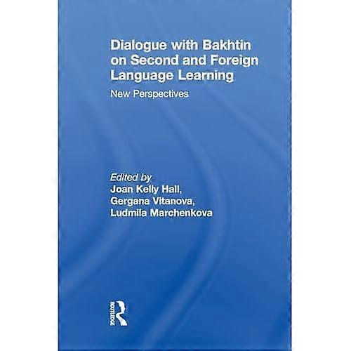 Dialogue with Bakhtin on Second and Foreign Language Learning