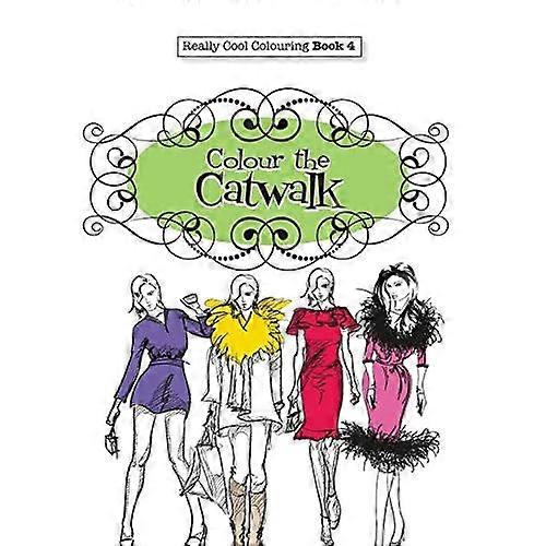 Really Cool Colouring Book 4: Colour the Catwalk