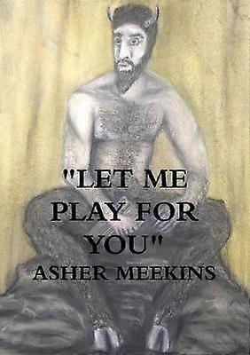 "LET ME PLAY FOR YOU"