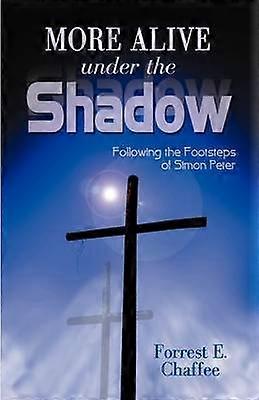 More Alive Under the Shadow