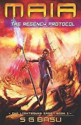 Maia and the Regency Protocol Volume 3 The Lightbound Saga