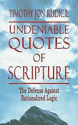 Undeniable Quotes of Scripture