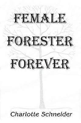 Female Forester Forever