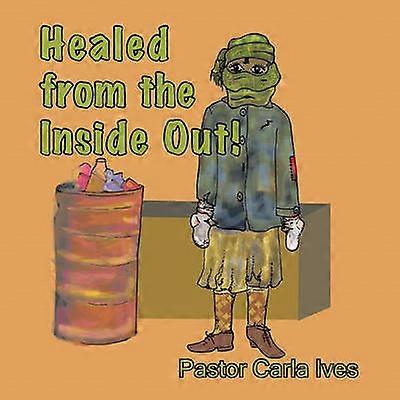 Healed from the Inside Out!