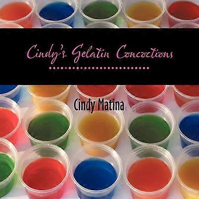 Cindy's Gelatin Concoctions