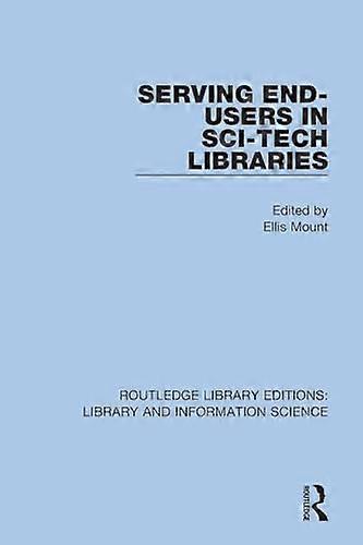 Serving End Users in Sci Tech Libraries