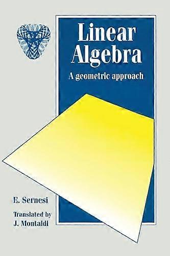 Linear Algebra: A Geometric Approach