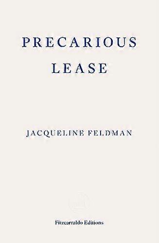 Precarious Lease by Jacqueline Feldman Paperback