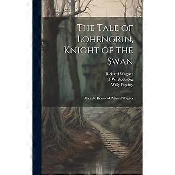 The Tale of Lohengrin Knight of the Swan