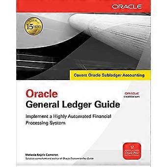 Oracle General Ledger Guide: Implementere et svært automatisert økonomisk behandlingssystem (Osborne Oracle Press Series)