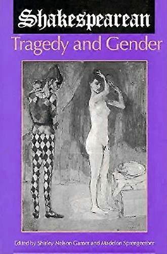 Shakespearean Tragedy and Gender