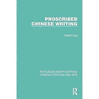 Verboden Chinees schrijven (Routledge Library Editions: Chinese Literature and Arts)