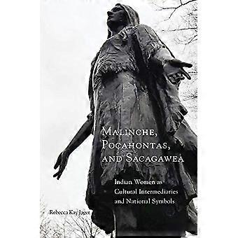 Malinche og Pocahontas Sacagawea: indiske kvinner som kulturelle mellomledd og nasjonale symboler