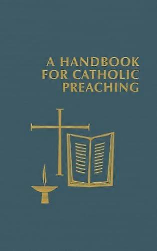 A Handbook for Catholic Preaching