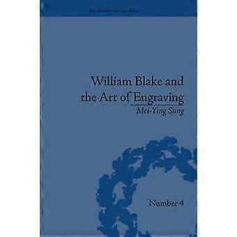William Blake und die Kunst des Gravierens (Geschichte des Buches The)