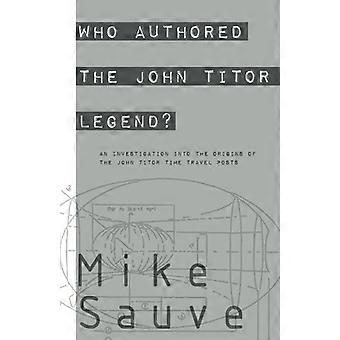 Vem författade John Titor -legenden?