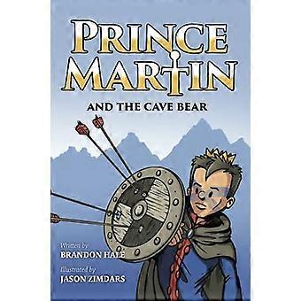 Prince Martin and the Cave - Bear: Two Kids, Colossal - Courage and a Classic - Quest (Grayscale Art - Edition) (Prince Martin - Epic)